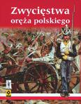 Zwycięstwa oręża polskiego w sklepie internetowym Booknet.net.pl