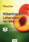 Witamina B17 lekarstwo na raka w sklepie internetowym Booknet.net.pl