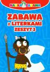 Zabawa z literkami. Zeszyt 3 w sklepie internetowym Booknet.net.pl
