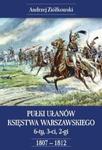 Pułki Ułanów Księstwa Warszawskiego ? 6-ty, 3-ci, 2-gi ? 1807-1812 w sklepie internetowym Booknet.net.pl