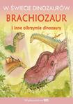 W świecie dinozaurów Brachiozaur i inne olbrzymie dinozaury w sklepie internetowym Booknet.net.pl