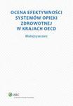 Ocena efektywności systemów opieki zdrowotnej w krajach OECD w sklepie internetowym Booknet.net.pl