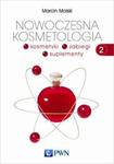 Nowoczesna kosmetologia. Kosmetyki - zabiegi - suplementy. Tom 2 w sklepie internetowym Booknet.net.pl