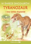 W świecie dinozaurów Tyranozaur i inne wielkie drapieżniki w sklepie internetowym Booknet.net.pl