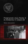 Pielgrzymki Jana Pawła II do Krakowa w oczach SB w sklepie internetowym Booknet.net.pl