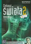 Ciekawi świata. Szkoła ponadgimnazjalna, część 2. Biologia. Podręcznik. Zakres rozszerzony w sklepie internetowym Booknet.net.pl