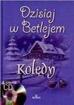 Kolędy. Dzisiaj w Betlejem + CD-ROM w sklepie internetowym Booknet.net.pl