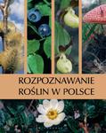 Rozpoznawanie roślin w Polsce w sklepie internetowym Booknet.net.pl