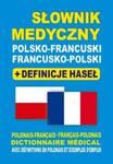 Słownik medyczny polsko-francuski francusko-polski + definicje haseł w sklepie internetowym Booknet.net.pl