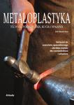 Metaloplastyka. Techniki formowania, kucia i spawania w sklepie internetowym Booknet.net.pl