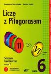 Liczę z pitagorasem. Klasa 6. Szkoła podstawowa. Część 2. Matematyka. Zeszyt ćwiczeń w sklepie internetowym Booknet.net.pl