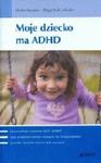 Moje dziecko ma ADHD w sklepie internetowym Booknet.net.pl