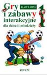 Gry i zabawy interakcyjne dla dzieci i młodzieży 1 w sklepie internetowym Booknet.net.pl