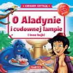 O Aladynie i cudownej lampie i inne bajki. Gwiazdy czytają + płyta CD w sklepie internetowym Booknet.net.pl