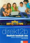 Direkt 2B Deutsch hautnah neu Podręcznik z ćwiczeniami do języka niemieckiego z płytą CD Zakres rozszerzony w sklepie internetowym Booknet.net.pl