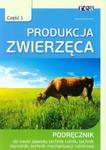 Produkcja zwierzęca. Część 1. Podręcznik do nauki zawodu. Technik rolnik w sklepie internetowym Booknet.net.pl