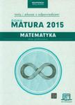 Matematyka Nowa Matura 2015 Testy i arkusze z odpowiedziami Zakres podstawowy w sklepie internetowym Booknet.net.pl