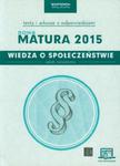 Wiedza o społeczeństwie Nowa Matura 2015 Testy i arkusze z odpowiedziami ze zdrapką Zakres rozszerzony w sklepie internetowym Booknet.net.pl