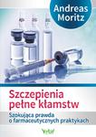 Szczepienia pełne kłamstw. Szokująca prawda o farmaceutycznych praktykach w sklepie internetowym Booknet.net.pl