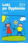 Leki po Dyplomie 2014 Pediatria w sklepie internetowym Booknet.net.pl