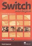 Switch into English 3. Język angielski. Workbook - Książka ćwiczeń w sklepie internetowym Booknet.net.pl