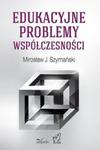 Edukacyjne problemy współczesności w sklepie internetowym Booknet.net.pl