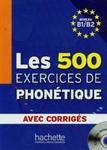 Les 500 Exercices de phonetique avec corriges niveau B1/B2 + CD w sklepie internetowym Booknet.net.pl