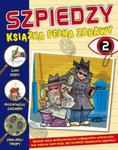 Szpiedzy Książka pełna zabaw 2 w sklepie internetowym Booknet.net.pl