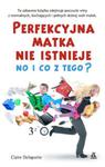 Perfekcyjna matka nie istnieje, no i co z tego? w sklepie internetowym Booknet.net.pl