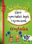 Skarbczyk trzylatka. Zbiór opowiadań, bajek i rymowanek w sklepie internetowym Booknet.net.pl