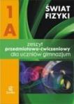 Świat fizyki. Gimnazjum, część 1A. Fizyka. Zeszyt przedmiotowo - ćwiczeniowy w sklepie internetowym Booknet.net.pl