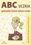 ABC ucznia Tom A Język polski historia kultura i sztuka w sklepie internetowym Booknet.net.pl