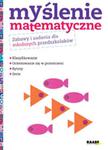 Myślenie matematyczne Zabawy i zadania dla młodszych przedszkolaków w sklepie internetowym Booknet.net.pl