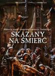 Skazany na śmierć Historia męki i zmartwychwstania Pańskiego w sklepie internetowym Booknet.net.pl