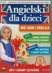 Angielski dla dzieci Mój dom i okolica w sklepie internetowym Booknet.net.pl