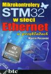 Mikrokontrolery STM32 w sieci Ethernet w przykładach w sklepie internetowym Booknet.net.pl