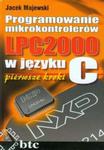 Programowanie mikrokontrolerów LPC2000 w języku C pierwsze kroki w sklepie internetowym Booknet.net.pl