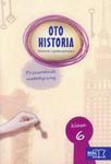 Oto historia 6 Historia i społeczeństwo Przewodnik metodyczny w sklepie internetowym Booknet.net.pl