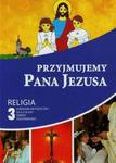 Przyjmujemy Pana Jezusa 3 Poradnik metodyczny z płytą CD w sklepie internetowym Booknet.net.pl