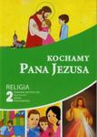 Kochamy Pana Jezusa 2 Poradnik metodyczny z płytą CD w sklepie internetowym Booknet.net.pl