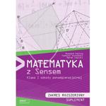 Matematyka z Sensem. Klasa 1, szkoła ponadgimnazjalna. Suplement. Zakres rozszerzony w sklepie internetowym Booknet.net.pl