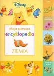 Moja pierwsza encyklopedia Ziemia w sklepie internetowym Booknet.net.pl