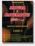 Matura z matematyki 2010 - ... Część 2. Poziom podstawowy w sklepie internetowym Booknet.net.pl