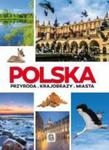 Polska. Przyroda. Krajobrazy. Miasta w sklepie internetowym Booknet.net.pl