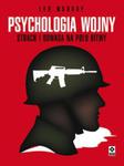 Psychologia wojny. Strach i odwaga na polu bitwy. w sklepie internetowym Booknet.net.pl