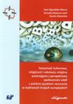 Tożsamość kulturowa, religijność i edukacja religijna postrzegana z perspektywy społeczności szkół z polskim językiem nauczania w wybranych krajach europejskich w sklepie internetowym Booknet.net.pl