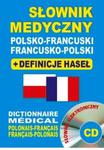 Słownik medyczny. Polsko-francuski i francusko-polski. Definicje haseł + CD w sklepie internetowym Booknet.net.pl