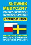 Słownik medyczny polsko-szwedzki ? szwedzko-polski + definicje haseł w sklepie internetowym Booknet.net.pl