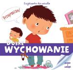 Dobre wychowanie. Encyklopedia dla malucha w sklepie internetowym Booknet.net.pl