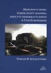 Horyzonty sporu wokół istoty zjawiska deficytu demokratycznego w Unii Europejskiej w sklepie internetowym Booknet.net.pl